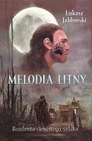 Melodia Litny.. Autor: Jabłoński Łukasz. SmakLiter.pl Okładka książki Melodia Litny.
