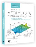 Metody CAD i AI w inżynierii elektrycznej. Autor: Adrian Nocoń. SmakLiter.pl Okładka książki Metody CAD i AI w inżynierii elektrycznej