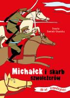 Michałek i skarb szwoleżerów. Autor: Dominik-Stawicka Donata. SmakLiter.pl Okładka książki Michałek i skarb szwoleżerów