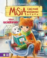 Misia i jej mali pacjenci. Milusi uciekinier. Autor: Aniela Cholewińska-Szkolik. SmakLiter.pl Okładka książki Misia i jej mali pacjenci. Milusi uciekinier