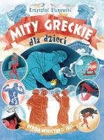 Mity greckie dla dzieci. Autor: Ulanowski Krzysztof. SmakLiter.pl Okładka książki Mity greckie dla dzieci