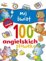 Mój świat 100 angielskich słówek. Autor: Carmen Busquets (ilustr.). SmakLiter.pl Okładka książki Mój świat 100 angielskich słówek