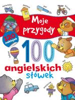 Moje przygody 100 angielskich słówek. Autor: Carmen Busquets (ilustr.). SmakLiter.pl Okładka książki Moje przygody 100 angielskich słówek
