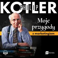 Moje przygody z marketingiem. Autor: Philip Kotler. SmakLiter.pl Okładka książki Moje przygody z marketingiem