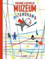 Muzeum Piżamorama. Autor: Frederique Bertrand, Michael Leblond. SmakLiter.pl Okładka książki Muzeum Piżamorama