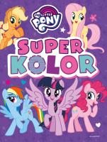 Okładka książki My Little Pony. Superkolor