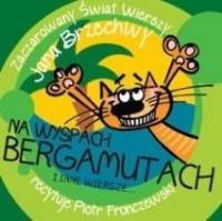 Na Wyspach Bergamutach i inne wiersze... audiobook. Autor: Jan Brzechwa. SmakLiter.pl Okładka książki Na Wyspach Bergamutach i inne wiersze... audiobook