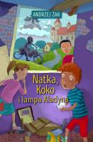Natka Koko i lampa Aladyna. Autor: Żak Andrzej. SmakLiter.pl Okładka książki Natka Koko i lampa Aladyna