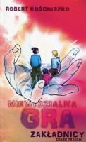 Niewidzialna gra Część 3 Zakładnicy. Autor: Kościuszko Robert. SmakLiter.pl Okładka książki Niewidzialna gra Część 3 Zakładnicy