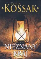 Nieznany kraj. Autor: Kossak Zofia. SmakLiter.pl Okładka książki Nieznany kraj