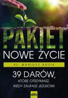 Nowe życie Pakiet. Autor: Rosik Mariusz. SmakLiter.pl Okładka książki Nowe życie Pakiet