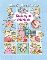 Obrazki dla maluchów -Czekamy na dzidziusia w.2018. Autor: Sylvie Michelet. SmakLiter.pl Okładka książki Obrazki dla maluchów -Czekamy na dzidziusia w.2018