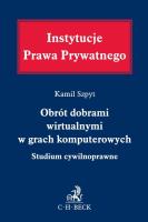 Obrót dobrami wirtualnymi w grach komputerowych. Studium cywilnoprawne. Autor: Szpyt Kamil. SmakLiter.pl Okładka książki Obrót dobrami wirtualnymi w grach komputerowych. Studium cywilnoprawne