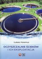 Okładka książki Oczyszczalnie ścieków i ich eksploatacja