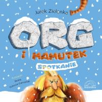 Org i mamutek. Spotkanie. Autor: Jerzy Zielonka. SmakLiter.pl Okładka książki Org i mamutek. Spotkanie