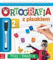 Okładka książki Ortografia z pisakiem. Klasa 2 Piszę i zmazuję