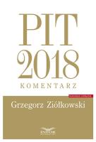 PIT 2018 komentarz. Autor: Ziółkowski Grzegorz. SmakLiter.pl Okładka książki PIT 2018 komentarz