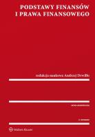 Podstawy finansów i prawa finansowego. Autor: Drwiłło Andrzej. SmakLiter.pl Okładka książki Podstawy finansów i prawa finansowego