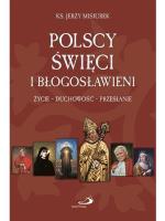 Polscy święci i błogosławieni. Autor: ks. Jerzy Misiurek. SmakLiter.pl Okładka książki Polscy święci i błogosławieni