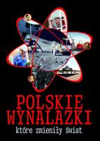 Polskie wynalazki,  które zmieniły świat. Autor: Podgórski Jarosław. SmakLiter.pl Okładka książki Polskie wynalazki,  które zmieniły świat
