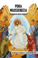 Pora Miłosierdzia. Autor: Doherty Catherine de Hueck. SmakLiter.pl Okładka książki Pora Miłosierdzia