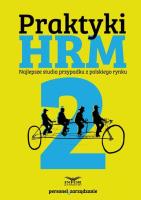 Okładka książki Praktyki HRM 2 - Najlepsze studia przypadku z polskiego rynku