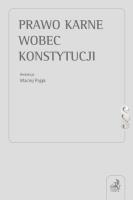 Prawo karne wobec Konstytucji. Autor: Maciej Pająk, Zawłocki Robert. SmakLiter.pl Okładka książki Prawo karne wobec Konstytucji