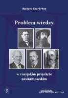 Problem wiedzy w rosyjskim projekcie neokantowskim. Autor: Czardybon Barbara. SmakLiter.pl Okładka książki Problem wiedzy w rosyjskim projekcie neokantowskim