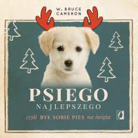 Psiego najlepszego audiobook. Autor: W. Bruce Cameron. SmakLiter.pl Okładka książki Psiego najlepszego audiobook