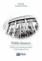 Public finances and the new economic governance in the European Union. Autor: Prof. dr hab. Stanisław Owsiak. SmakLiter.pl Okładka książki Public finances and the new economic governance in the European Union