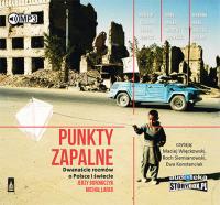 Punkty zapalne Dwanaście rozmów o Polsce i świecie - Audiobook. Autor: Borowczyk Jerzy, Larek Michał. SmakLiter.pl Okładka książki Punkty zapalne Dwanaście rozmów o Polsce i świecie - Audiobook