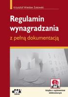 Regulamin wynagradzania z pełną dokumentacją. Autor: Żukowski Krzysztof Wiesław. SmakLiter.pl Okładka książki Regulamin wynagradzania z pełną dokumentacją