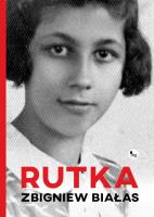 Rutka. Autor: Białas Zbigniew. SmakLiter.pl Okładka książki Rutka