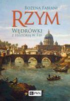 Rzym. Wędrówki z historią w tle. Autor: Fabiani Bożena. SmakLiter.pl Okładka książki Rzym. Wędrówki z historią w tle