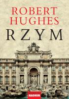 Rzym. Autor: Hughes Robert. SmakLiter.pl Okładka książki Rzym