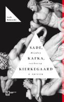 Sade, Kafka, Kierkegaard. Między rozkoszą a opresją. Autor: Bukowski Lech. SmakLiter.pl Okładka książki Sade, Kafka, Kierkegaard. Między rozkoszą a opresją