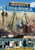 Sekrety Gdańska. Autor: Tarkowska Aleksandra. SmakLiter.pl Okładka książki Sekrety Gdańska