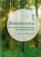 Shinrin-yoku : The Japanese Way of Forest Bathing for Health and Relaxation. Autor: Miyazaki Yoshifumi. SmakLiter.pl Okładka książki Shinrin-yoku : The Japanese Way of Forest Bathing for Health and Relaxation