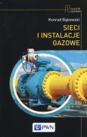 Sieci i instalacje gazowe. Autor: Bąkowski Konrad. SmakLiter.pl Okładka książki Sieci i instalacje gazowe
