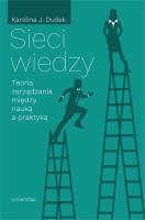 Sieci wiedzy. Autor: Dudek Karolina J.. SmakLiter.pl Okładka książki Sieci wiedzy