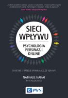 Sieci wpływu. Psychologia perswazji on-line. Autor: Nahai Nathalie. SmakLiter.pl Okładka książki Sieci wpływu. Psychologia perswazji on-line