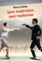 Spory niegdysiejsze, spory współczesne. Autor: Cywińska Marta. SmakLiter.pl Okładka książki Spory niegdysiejsze, spory współczesne