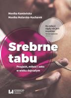 Srebrne tabu. Autor: Kamieńska Monika, Mularska-Kucharek Monika. SmakLiter.pl Okładka książki Srebrne tabu