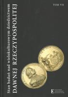 Stan badań nad wielokulturowym dziedzictwem dawnej Rzeczypospolitej Tom 7. Wydawca: Instytut Badań nad Dziedzictwem Kulturowym Europy. SmakLiter.pl Opakowanie Stan badań nad wielokulturowym dziedzictwem dawnej Rzeczypospolitej Tom 7
