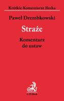 Straże Komentarz do ustaw. Autor: Drembkowski Paweł. SmakLiter.pl Okładka książki Straże Komentarz do ustaw