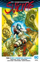 Suicide Squad .T.2 Przy zdrowych zmysłach. Autor: Williams Robin, Jim Lee, Stephen Byrne, Carlos D'Anda. SmakLiter.pl Okładka książki Suicide Squad .T.2 Przy zdrowych zmysłach