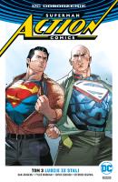 Superman Action Comics. T.3 Ludzie ze stali. Autor: Jurgens Dan, Zircher Patch, Segovia Stephen. SmakLiter.pl Okładka książki Superman Action Comics. T.3 Ludzie ze stali