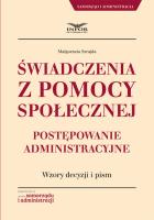 Okładka książki Świadczenia z pomocy społecznej.Postępowanie administracyjne.