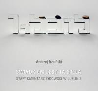 Świadkiem jest stela. Autor: Trzciński Andrzej. SmakLiter.pl Okładka książki Świadkiem jest stela