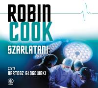 Szarlatani. Autor: Robin Cook. SmakLiter.pl Okładka książki Szarlatani
